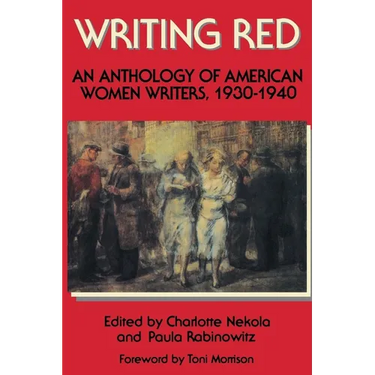 Writing Red: An Anthology of American Women Writers, 1930-1940