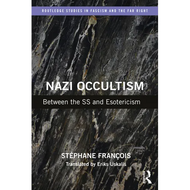 Nazi Occultism: Between the SS and Esotericism