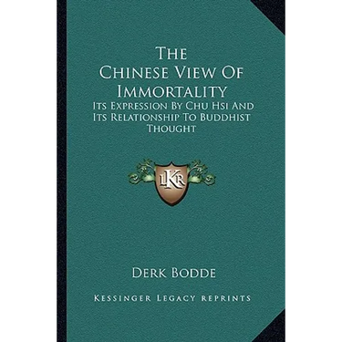 The Chinese View Of Immortality: Its Expression By Chu Hsi And Its Relationship To Buddhist Thought