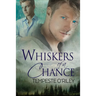 Whiskers of a Chance