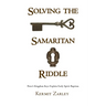 Solving the Samaritan Riddle: Peter's Kingdom Keys Explain Early Spirit Baptism