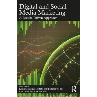 Digital and Social Media Marketing: A Results-Driven Approach