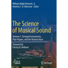 The Science of Musical Sound: Volume 1: Stringed Instruments, Pipe Organs, and the Human Voice