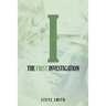 The First Investigation