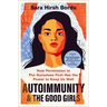 Autoimmunity and the Good Girls: How Permission to Put Ourselves First Has the Power to Keep Us Well