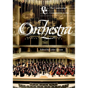 The Cambridge Companion to the Orchestra
