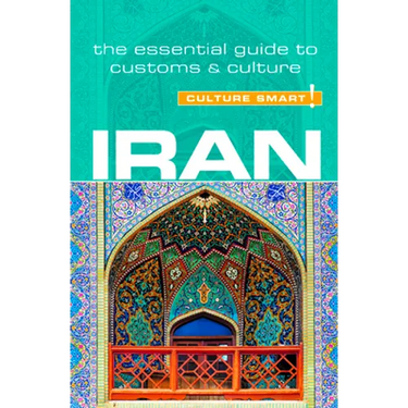 Iran - Culture Smart!: The Essential Guide to Customs & Culture