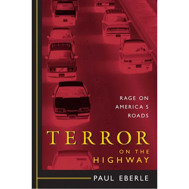 Terror on the Highway: Rage on America's Roads