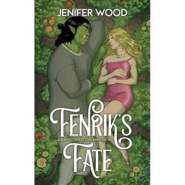 Fenrik's Fate: A High-Steam Low-Angst Monster Orc Romance