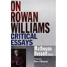 On Rowan Williams: Critical Essays