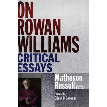 On Rowan Williams: Critical Essays