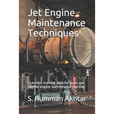 Jet Engine Maintenance Techniques: Complete training data for basic gas turbine engine maintenance learning