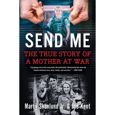 Send Me: The True Story of a Mother at War