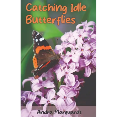 Catching Idle Butterflies