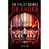 The Faces Behind The Father