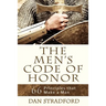 The Men's Code of Honor: 66 Principles That Make a Man