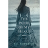 The Pulse of My Heart