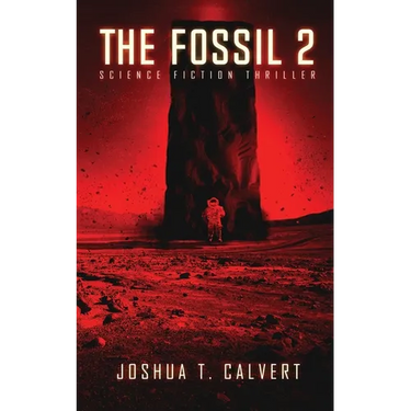 The Fossil 2: Science Fiction Thriller (Secrets Of Mars Book 2)