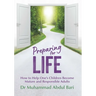 Preparing for Life: How to Help One's Children Become Mature and Responsible Adults