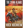 The China Alamo: A Johann Gunther Novel