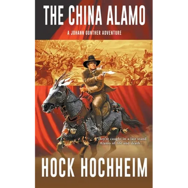 The China Alamo: A Johann Gunther Novel