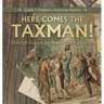 Here Comes the Taxman! British Taxes on American Colonies Grade 7 Children's American History