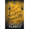 The Ghost Hunter's Daughter