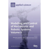 Modelling and Control of Mechatronic and Robotic Systems, Volume II