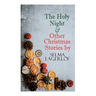 The Holy Night & Other Christmas Stories by Selma Lagerl: Christmas Specials Series