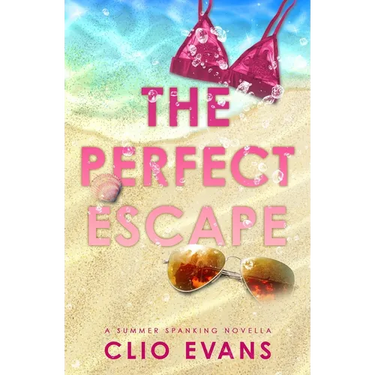 The Perfect Escape: A Summer Spanking Novella