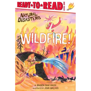 Wildfire!: Ready-To-Read Level 1