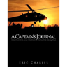A Captain's Journal: Meditations and Medicine from the Iraq War
