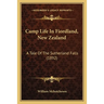 Camp Life In Fiordland, New Zealand: A Tale Of The Sutherland Falls (1892)