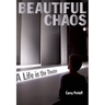 Beautiful Chaos: A Life in the Theater