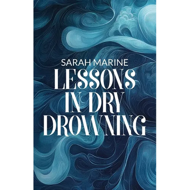 Lessons In Dry Drowning