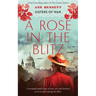A Rose In The Blitz