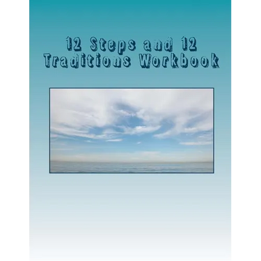 12 Steps and 12 Traditions Workbook