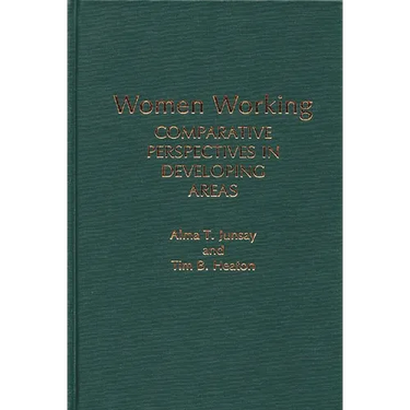 Women Working: Comparative Perspectives in Developing Areas