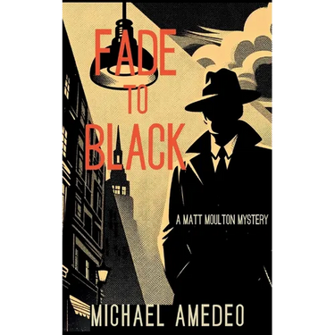 Fade to Black: A Matt Moulton Mystery