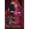 The Riddle of the Roses: A Victorian Historical Romance Mystery