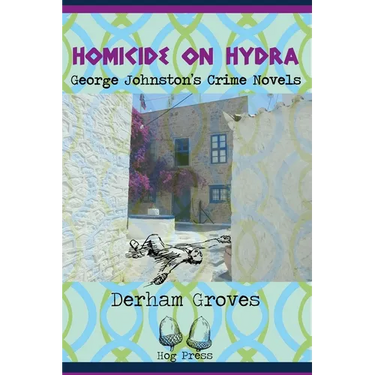 Homicide on Hydra: George Johnston's Crime Novels
