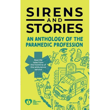 Sirens and Stories: An Anthology of the Paramedic Profession