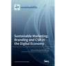 Sustainable Marketing, Branding and CSR in the Digital Economy