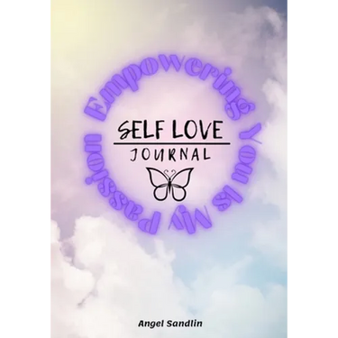 Empowering You Is My Passion Self-Love Journal