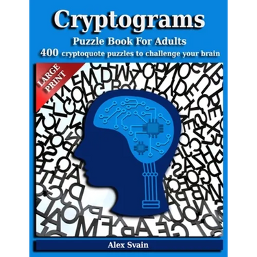 Cryptograms Puzzle Book for Adults: 400 Large Print Cryptoquote Puzzles to Challenge Your Brain