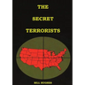 The Secret Terrorists: (the responsables of the Assassination of Lincoln, the Sinking of Titanic, the world trade center and more with good content in