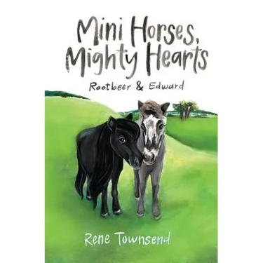 Mini Horses, Mighty Hearts: Rootbeer and Edward