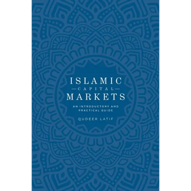 Islamic Capital Markets: An Introductory and Practical Guide