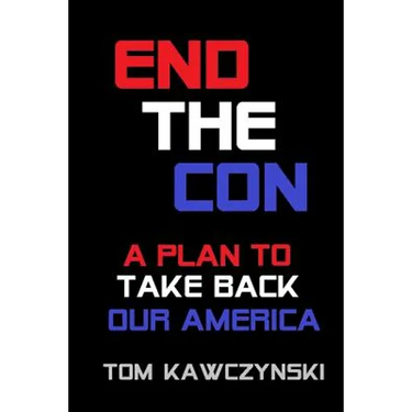 End the Con: A Plan to Take Back Our America