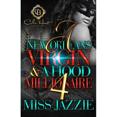 A New Orleans Virgin & A Hood Millionaire 4: The Finale